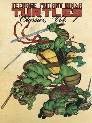 cover image of Teenage Mutant Ninja Turtles Classics, Volume 1